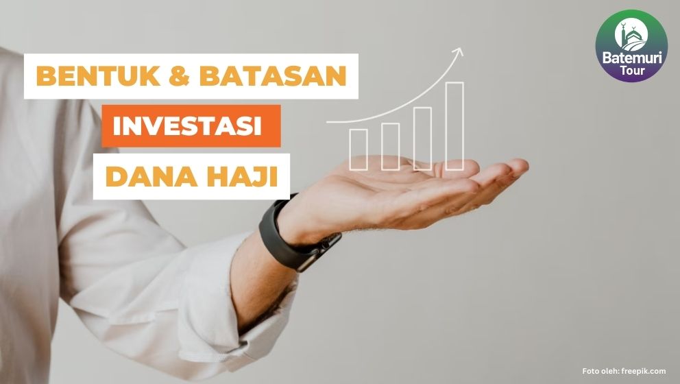 Bentuk dan Batasan Investasi Dana Haji oleh BPKH